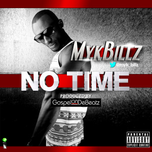Myk Billz- No time cover art