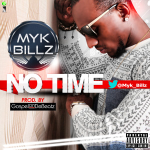 Myk Billz- No time cover art alt